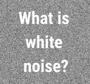 Can white noise help you sleep better?