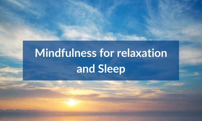 sunset photo with the words "mindfulness for relaxation and sleep" written on it